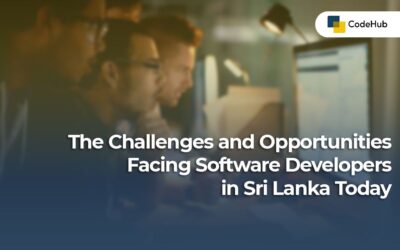 The challenges and opportunities facing Software Developers in Sri Lanka today