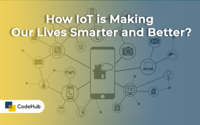 How IoT is Making Our Lives Smarter and Better?