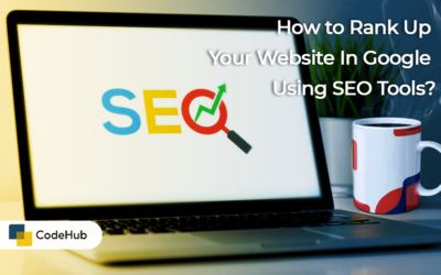 How to Rank Up Your Website In Google Using SEO Tools?