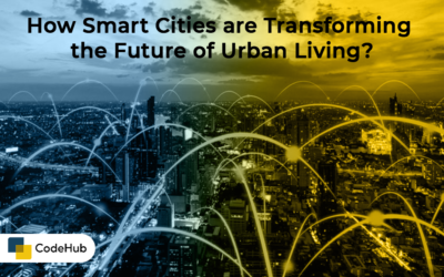 How Smart Cities Are Transforming the Future of Urban Living?