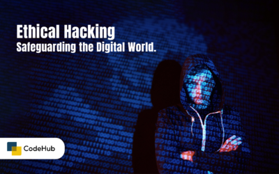 The Importance of Ethical Hacking: Safeguarding the Digital World