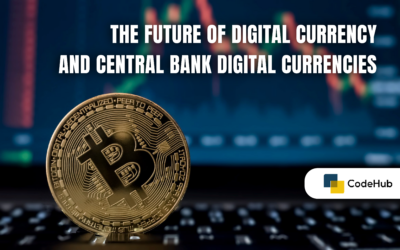 The Future of Digital Currency and Central Bank Digital Currencies (CBDCs)