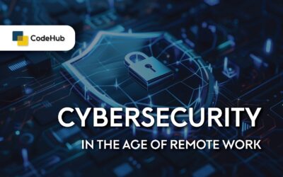 Cybersecurity in the Age of Remote Work