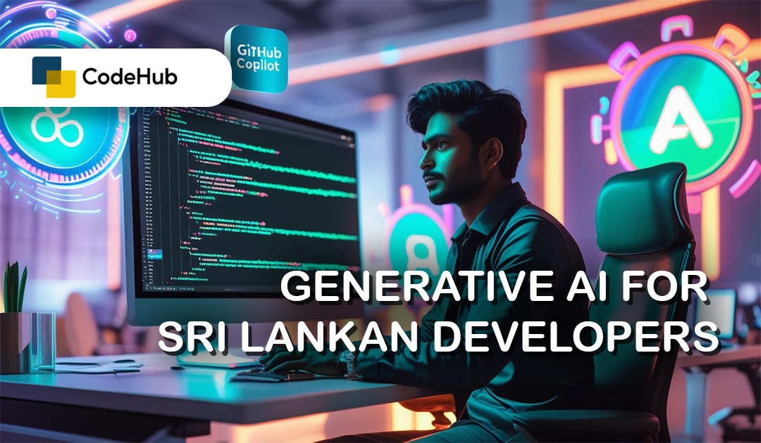 Generative AI for Sri Lankan Developers: Beyond ChatGPT
