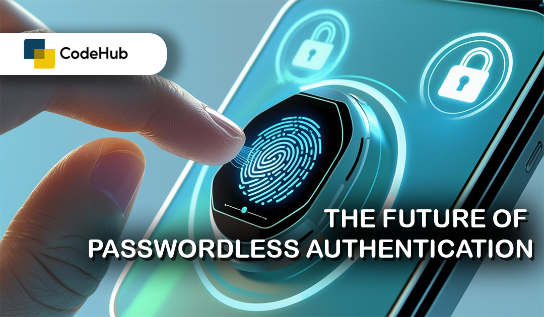 The Future of Passwordless Authentication