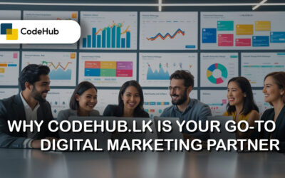Why CodeHub.lk Is Your Go-To Digital Marketing Partner