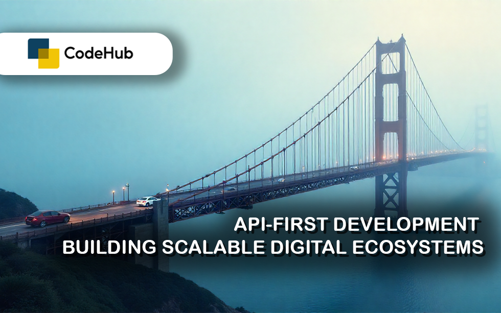 API-First Development: Building Scalable Digital Ecosystems