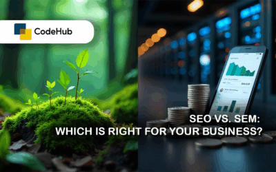 SEO vs. SEM: Which Is Right for Your Business?