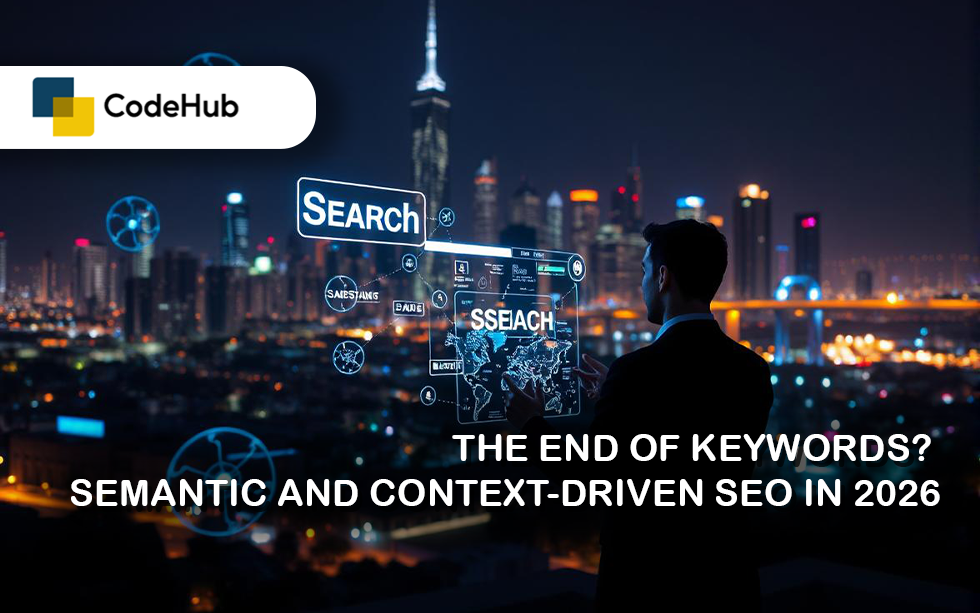The End of Keywords? Semantic and Context-Driven SEO in 2026