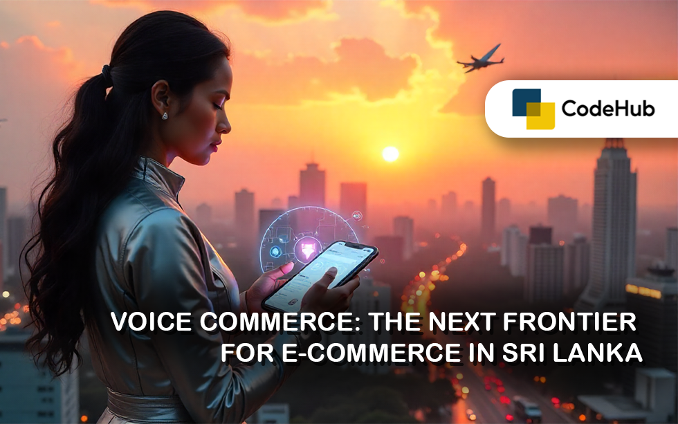 Voice Commerce: The Next Frontier for E-commerce in Sri Lanka