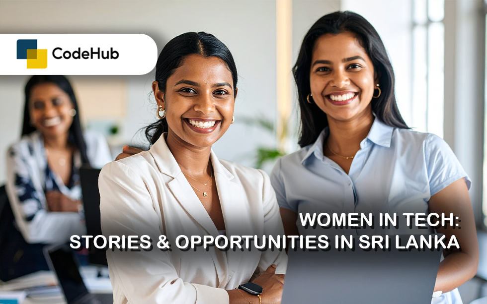 Women in Tech: Stories & Opportunities in Sri Lanka